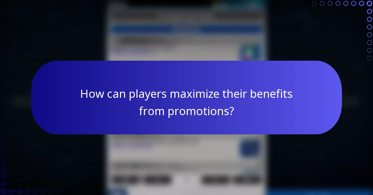 How can players maximize their benefits from promotions?